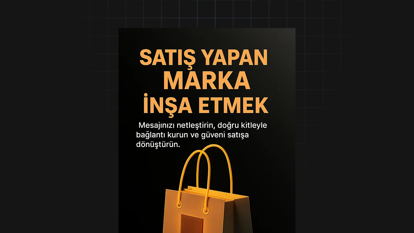 Satış Yapan Marka İnşa Etmek